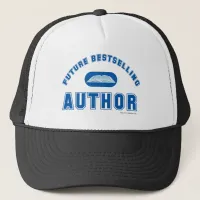 Future Bestselling Author Fun Writer Slogan  Trucker Hat