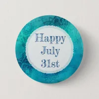 Happy July 31st Blue Mandala Button