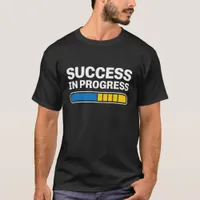 Success in Progress Motivational Typography T-Shirt