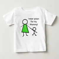 I wear green for my mommy shirt