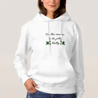 Tis The Season To Be Holly  Hoodie