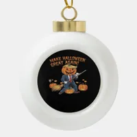 Make Halloween Great Again – Spooky Autumn Quote Ceramic Ball Christmas Ornament
