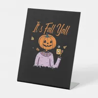 It’s Fall Y’all Funny Minimal Style Pedestal Sign