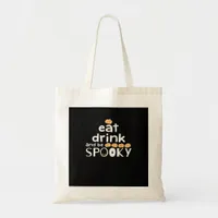 Happy Halloween Eat Drink And Be Scary Trendy Tote Bag