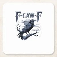 F-Caw-F Funny Gothic Raven Bird Halloween Square Paper Coaster