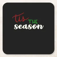 Tis The Season Classic Funny Quote Square Paper Coaster
