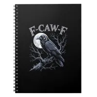 Crow F-Caw-F Funny Bird Moon Gothic Adult Humor Re Notebook