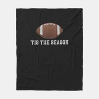 Tis The Season Football Season Funny Fleece Blanket