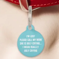 Teal "Call My Mom" Funny Pet ID Tag