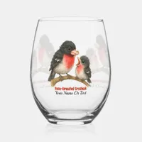 Stunning Rose Breasted Grosbeak Stemless Wine Glass