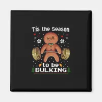 Tis The Season To Bulkin Gingerbread Man Gym Chris Magnet