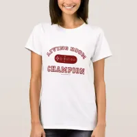 Living Room Champion! T-Shirt