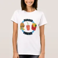 Cool Happy Cute Burger Forever Friends Fries  T-Shirt