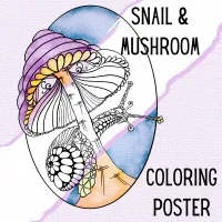 Unique Adult Coloring Poster - Snail & Mushroom