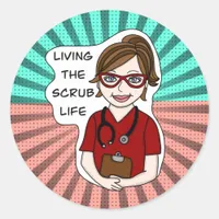 Living the Scrub Life | Medical Professional Humor Classic Round Sticker