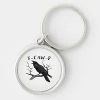 F-Caw-F Funny Raven Pun Gothic Crow Humor Vintage  Keychain