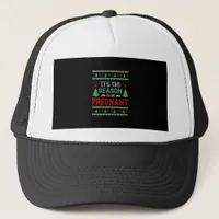 Its The Season To Be Pregnant Funny Christmas Trucker Hat