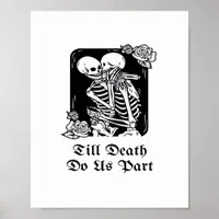 Gothic Valentines Day Till Death Do Us Part Skelet Poster