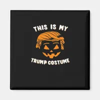 This Is My Costume - Trumpkin  Magnet