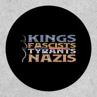 No Kings, Fascists, Tyrants, Nazis – Anti-Authorit Patch