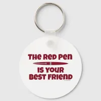 The Red Pen is Your Best Friend Keychain