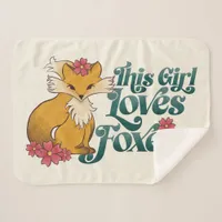 This Girl Loves Foxes with Flowers Sherpa Blanket
