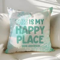 This Is My Happy Place Watercolor Floral Monogram Throw Pillow