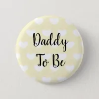 Daddy to be Yellow Hearts Baby Shower Button