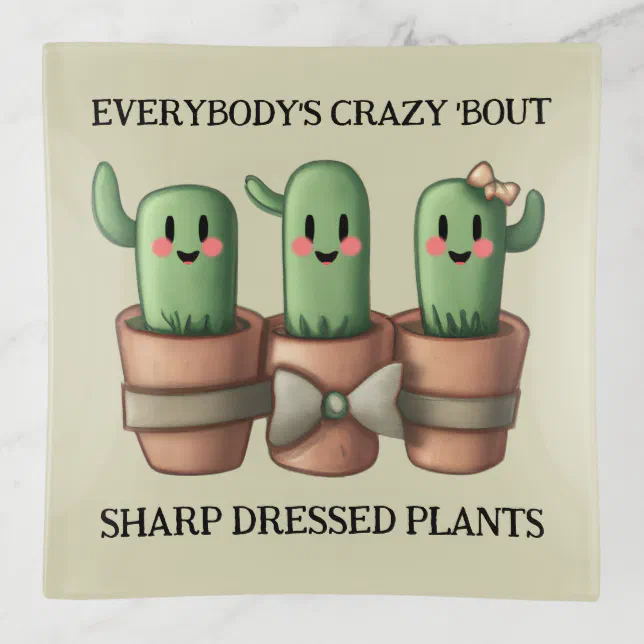 Funny Cacti Everybody's Crazy 'Bout Sharp ... Trinket Tray