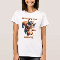 Where's the Karma Funny Squirrel in Shades T-Shirt