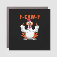 F Caw F Funny Chicken Humor Quote Vintage Style Car Magnet