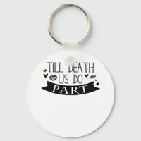 Till Death Do Us Part Wedding Vows Classic Keychain