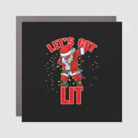 Let's Get Lit Drinking Santa Hat Dabbing Christmas Car Magnet
