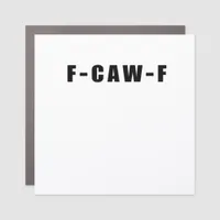 F-Caw-F Essential Simple Clean Car Magnet