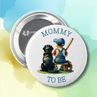 Mom To Be | Boy's Baseball and Dog Baby Shower  Button