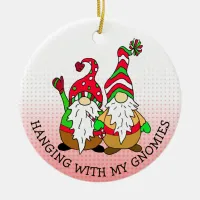 Hanging with my Gnomies Christmas Ceramic Ornament