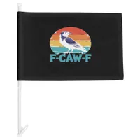 F-Caw-F Bird Crow Funny Crow Lover Aesthetic Style Car Flag