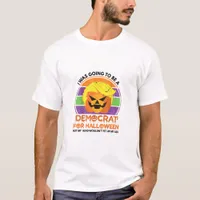 Going To A Democrat For Halloween Funny Trumpkin T-Shirt