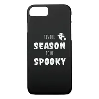 Tis The Season To Be Spooky Funny Design iPhone 8/7 Case