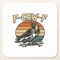 Humor Gothic F Caw F Funny Crow Creative Style Square Paper Coaster