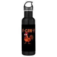 F Caw F Funny Chicken Classic Trendy Modern Style Stainless Steel Water Bottle