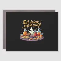 Eat Drink And Be Scary Halloween Spooky Fun For Ha Car Magnet