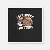 Funny Thanksgiving Turkey Design - “Leftovers Are  Napkins