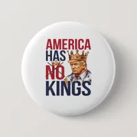No Kings In America Funny America Has No King Poli Button