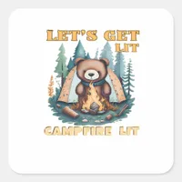 Let's Get Lit. Campfire Lit. Camping Lover Classic Square Sticker