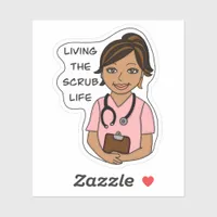 Living the Scrub Life | Medical Professional Humor Sticker