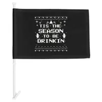 Tis The Season To Drinkin Funny Christmas Trendy S Car Flag