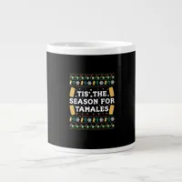 Tis Season For Tamales Funny Mexican Christmas Giant Coffee Mug