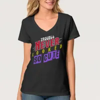 Trouble Never Looked So Cute" - Slogan T-Shirt