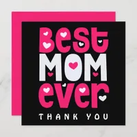 Best Mom Ever Heart Thank You Black Pink White Card